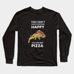 You are not pizza Long Sleeve T-Shirt